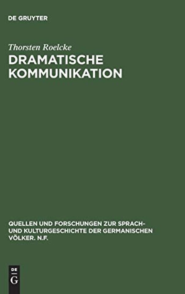Dramatische Kommunikation – Modell und Reflexion bei Dürrenmatt, Handke, Weiss