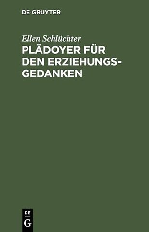 Plädoyer für den Erziehungsgedanken