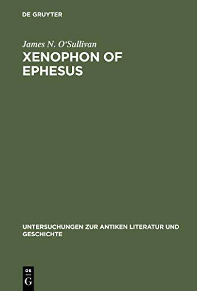 Xenophon of Ephesus – His Compositional Technique and the Birth of the Novel
