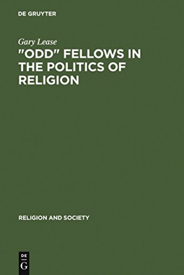 "Odd" Fellows in the Politics of Religion – Modernism, National Socialism, and German Judaism