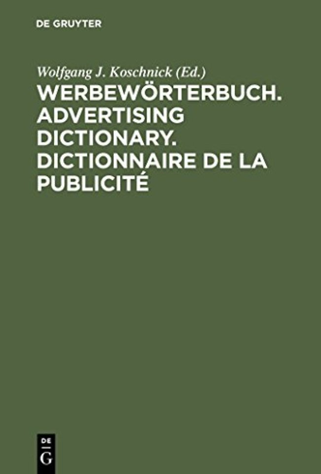 Werbeworterbuch. Advertising Dictionary. Dictionnaire de la Publicite