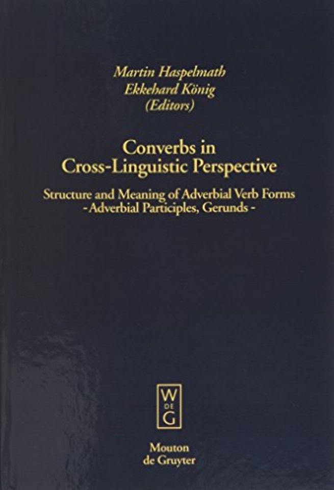 Converbs in Cross-Linguistic Perspective