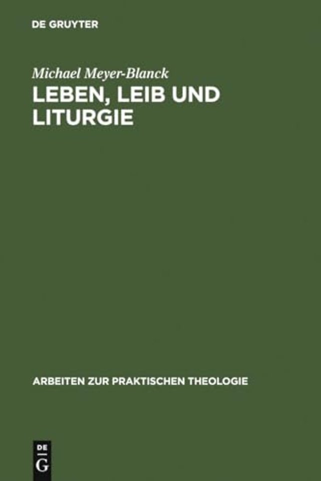 Leben, Leib und Liturgie – Die Praktische Theologie Wilhelm Stählins