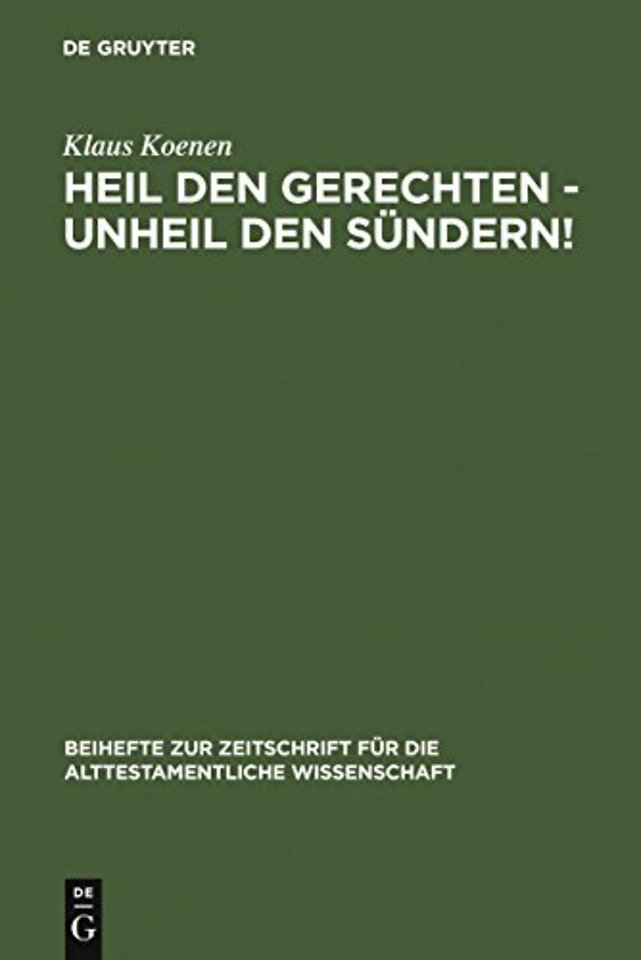 Heil den Gerechten – Unheil den Sündern! – Ein Beitrag zur Theologie der Prophetenbücher
