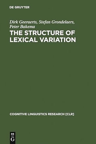 The Structure of Lexical Variation – Meaning, Naming, and Context