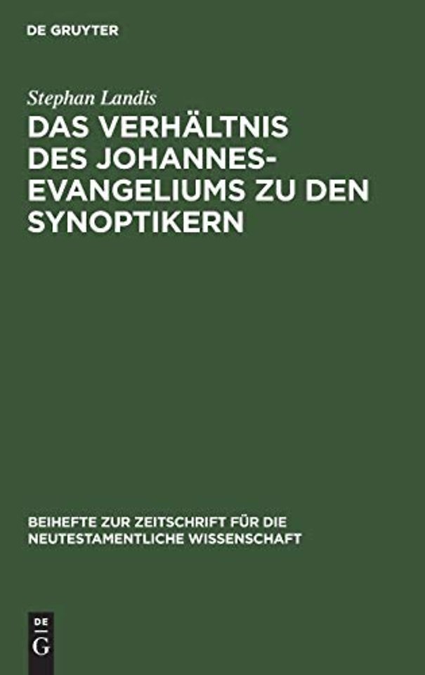 Das Verhaltnis Des Johannesevangeliums Zu Den Synoptikern