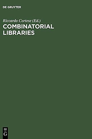 Combinatorial Libraries – Synthesis, Screening and Application Potential
