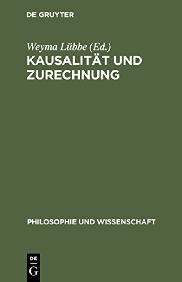 Kausalität und Zurechnung – Über Verantwortung in komplexen kulturellen Prozessen