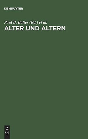 Alter und Altern – Ein interdisziplinärer Studientext zur Gerontologie