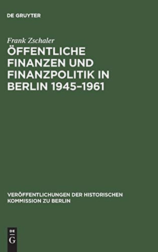 Offentliche Finanzen und Finanzpolitik in Berlin 1945-1961