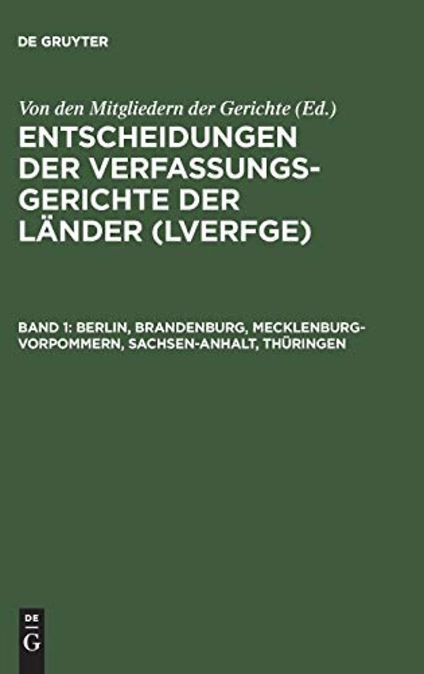 Entscheidungen der Verfassungsgerichte der Lander (LVerfGE), Band 1, Berlin, Brandenburg, Mecklenburg-Vorpommern, Sachsen-Anhalt, Thuringen