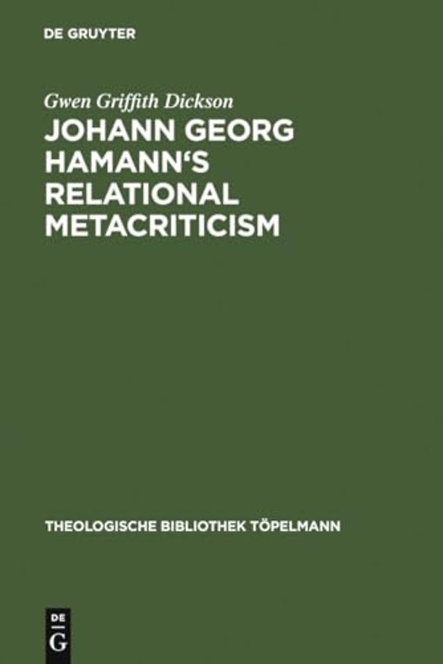Johann Georg Hamann`s Relational Metacriticism