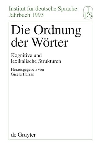 Die Ordnung der Wörter – Kognitive und lexikalische Strukturen