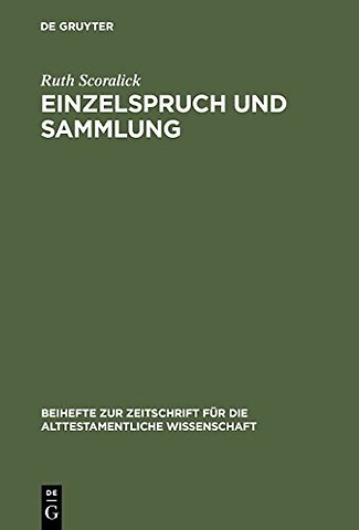 Einzelspruch und Sammlung – Komposition im Buch der Sprichwörter Kapitel 10–15