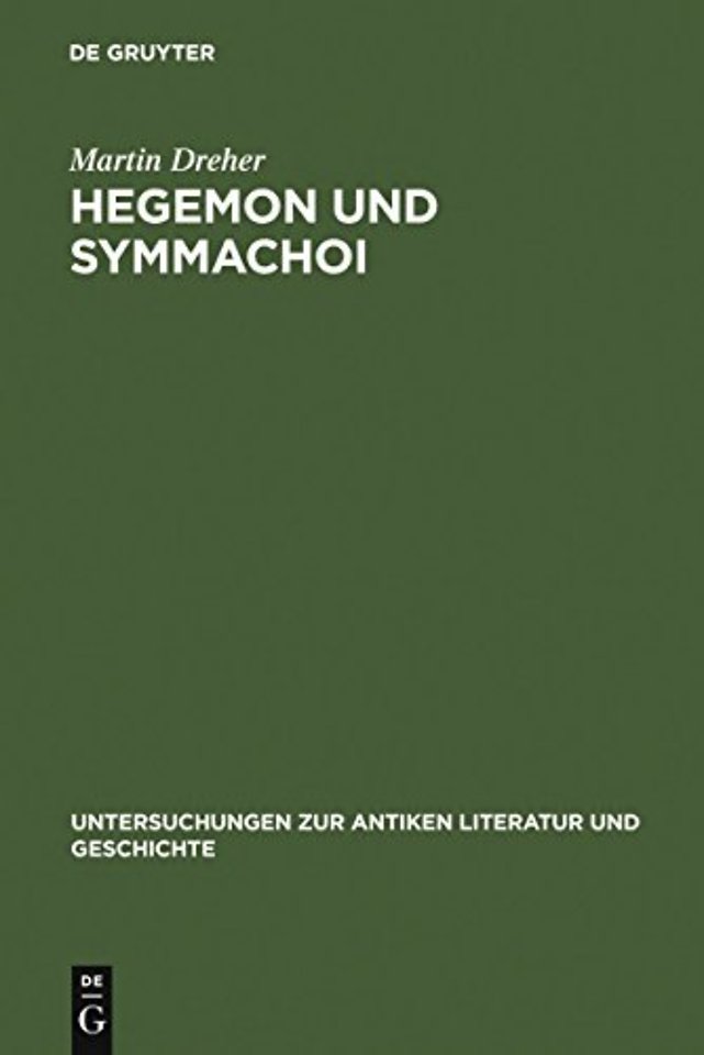 Hegemon und Symmachoi – Untersuchungen zum Zweiten Athenischen Seebund