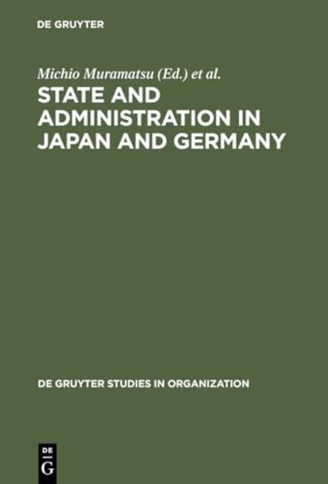 State and Administration in Japan and Germany – A Comparative Perspective on Continuity and Change