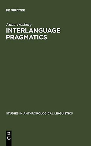 Interlanguage Pragmatics – Requests, Complaints, and Apologies