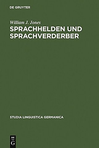 Sprachhelden und Sprachverderber – Dokumente zur Erforschung des Fremdwortpurismus im Deutschen (1478–1750)