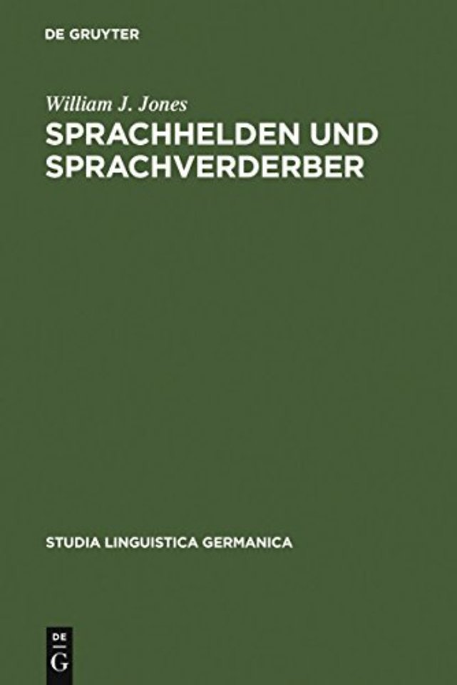 Sprachhelden und Sprachverderber – Dokumente zur Erforschung des Fremdwortpurismus im Deutschen (1478–1750)