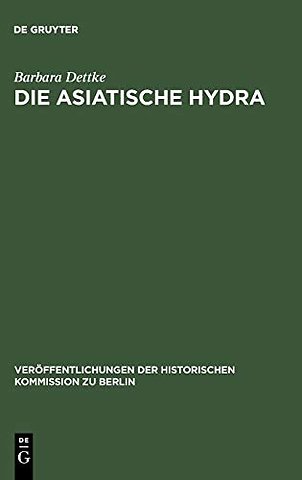 Die asiatische Hydra – Die Cholera von 1830/31 in Berlin und den preuβischen Provinzen Posen, Preuβen und Schlesien