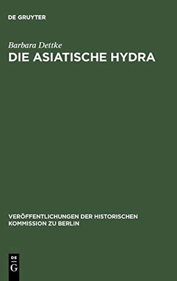 Die asiatische Hydra – Die Cholera von 1830/31 in Berlin und den preuβischen Provinzen Posen, Preuβen und Schlesien
