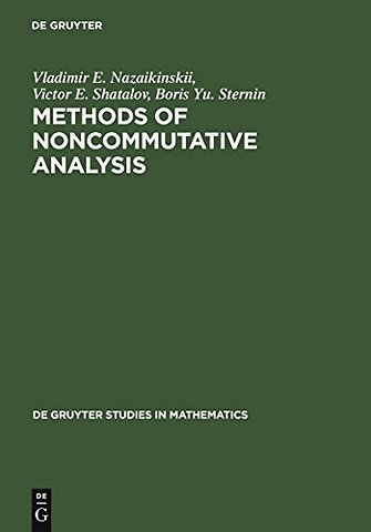 Methods of Noncommutative Analysis – Theory and Applications