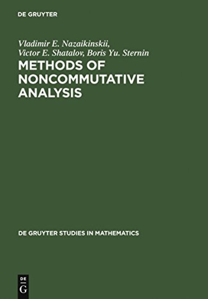 Methods of Noncommutative Analysis – Theory and Applications