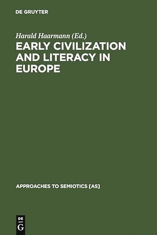 Early Civilization and Literacy in Europe – An Inquiry into Cultural Continuity in the Mediterranean World