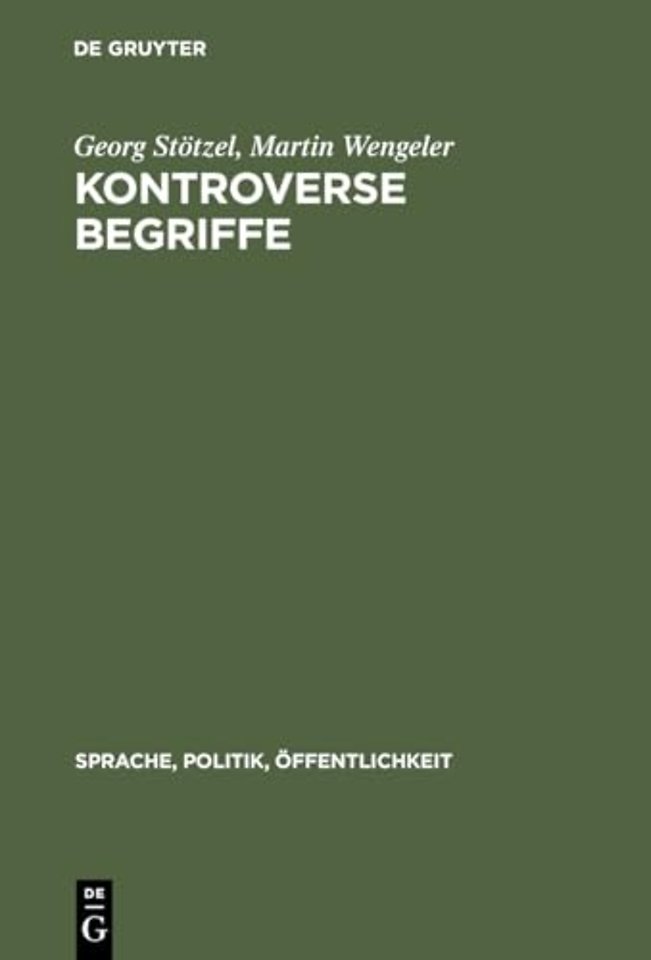 Kontroverse Begriffe – Geschichte des öffentlichen Sprachgebrauchs in der Bundesrepublik Deutschland