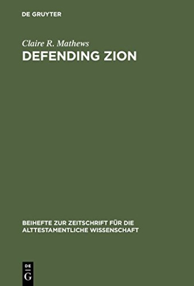 Defending Zion – Edom`s Desolation and Jacob`s Restoration (Isaiah 34–35) in Context