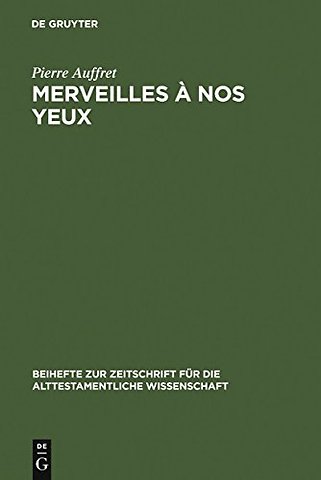 Merveilles à nos yeux – Etude structurelle de vingt psaumes dont celui de 1Ch 16,8–36