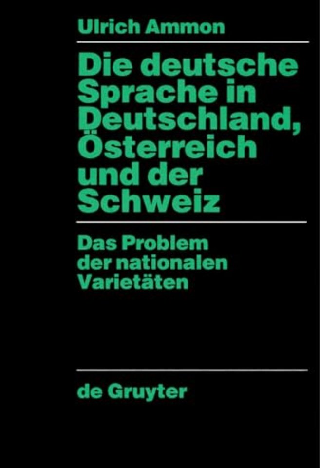 Die deutsche Sprache in Deutschland, Österreich – Das Problem der nationalen Varietäten