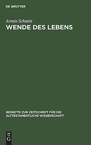Wende des Lebens – Untersuchungen zu einem Situations–Motiv der Bibel