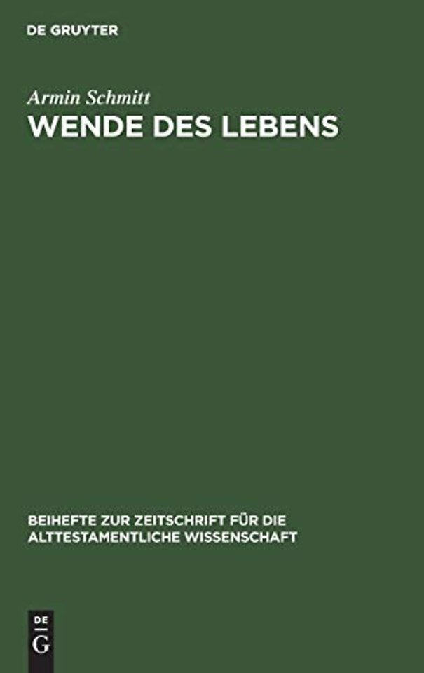 Wende des Lebens – Untersuchungen zu einem Situations–Motiv der Bibel