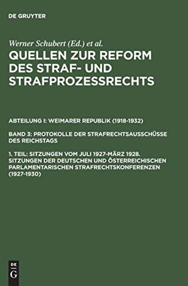 Sitzungen vom Juli 1927–März 1928. Sitzungen der deutschen und österreichischen parlamentarischen Strafrechtskonferenzen (1927–1930)