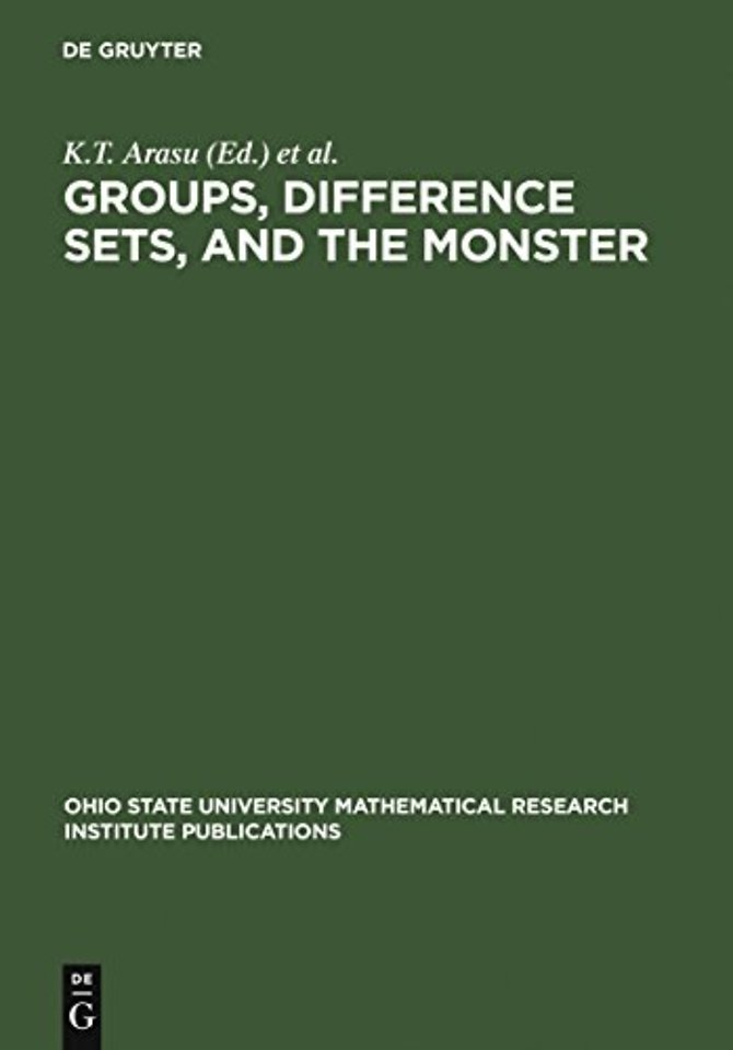 Groups, Difference Sets, and the Monster – Proceedings of a Special Research Quarter at The Ohio State University, Spring 1993