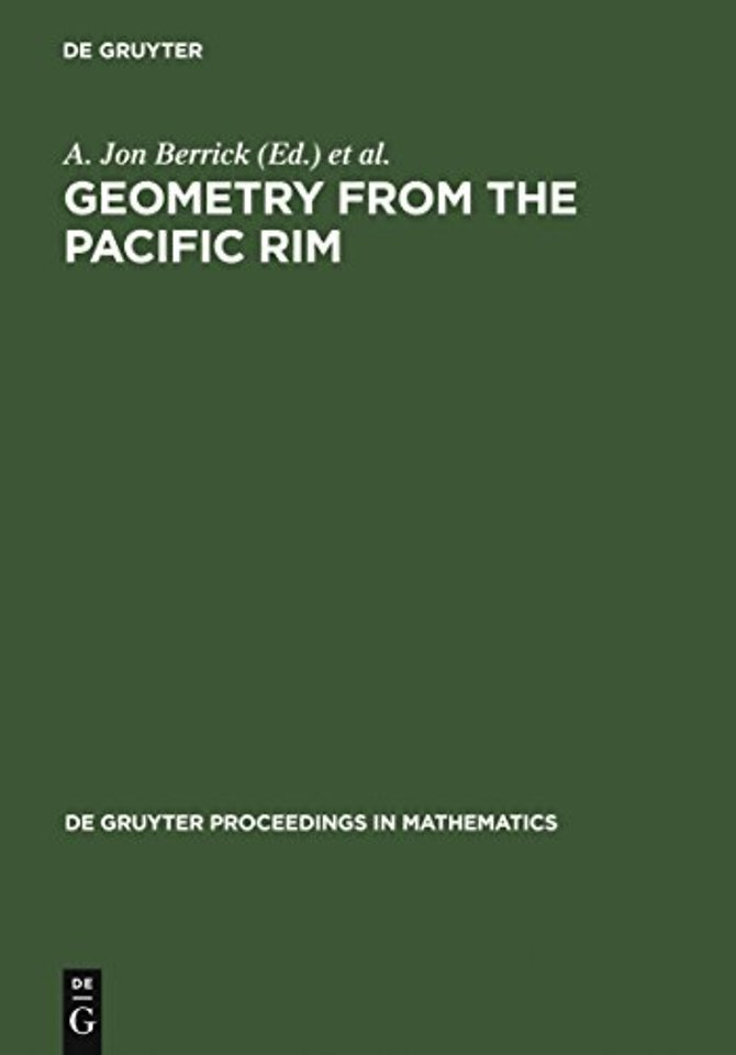 Geometry from the Pacific Rim – Proceedings of the Pacific Rim Geometry Conference held at National University of Singapore, Republic of Singapore, De