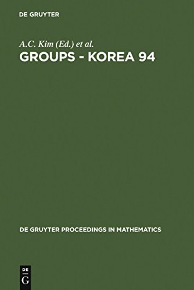 Groups – Korea 94 – Proceedings of the International Conference held at Pusan National University, Pusan, Korea, August 18–25, 1994
