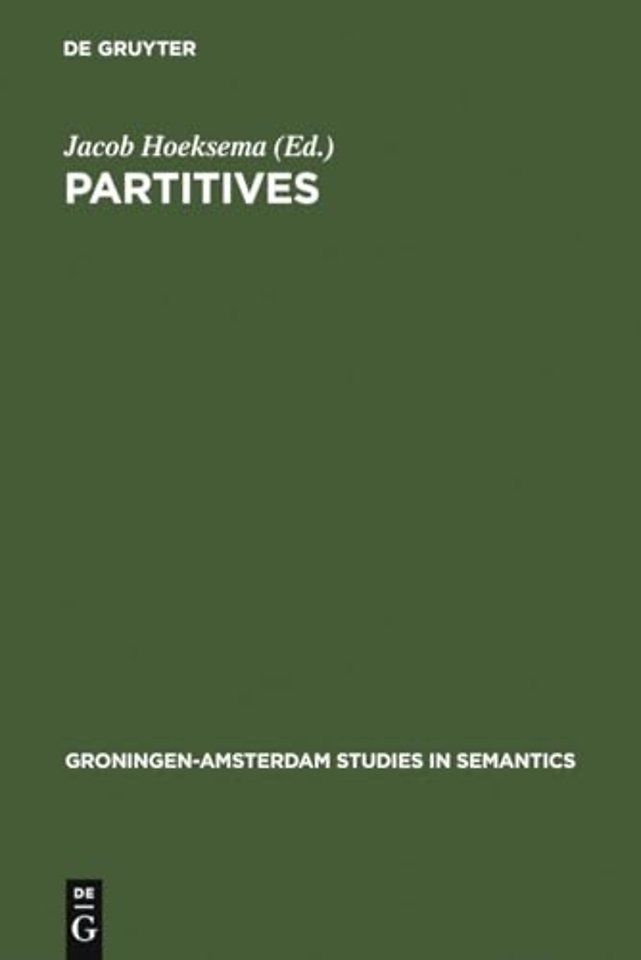 Partitives – Studies on the Syntax and Semantics of Partitive and Related Constructions