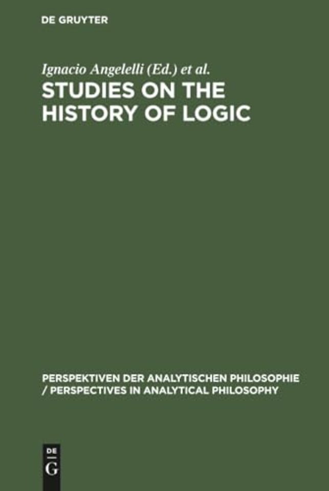 Studies on the History of Logic – Proceedings of the III. Symposium on the History of Logic