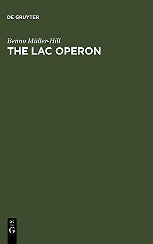 The lac Operon – A Short History of a Genetic Paradigm