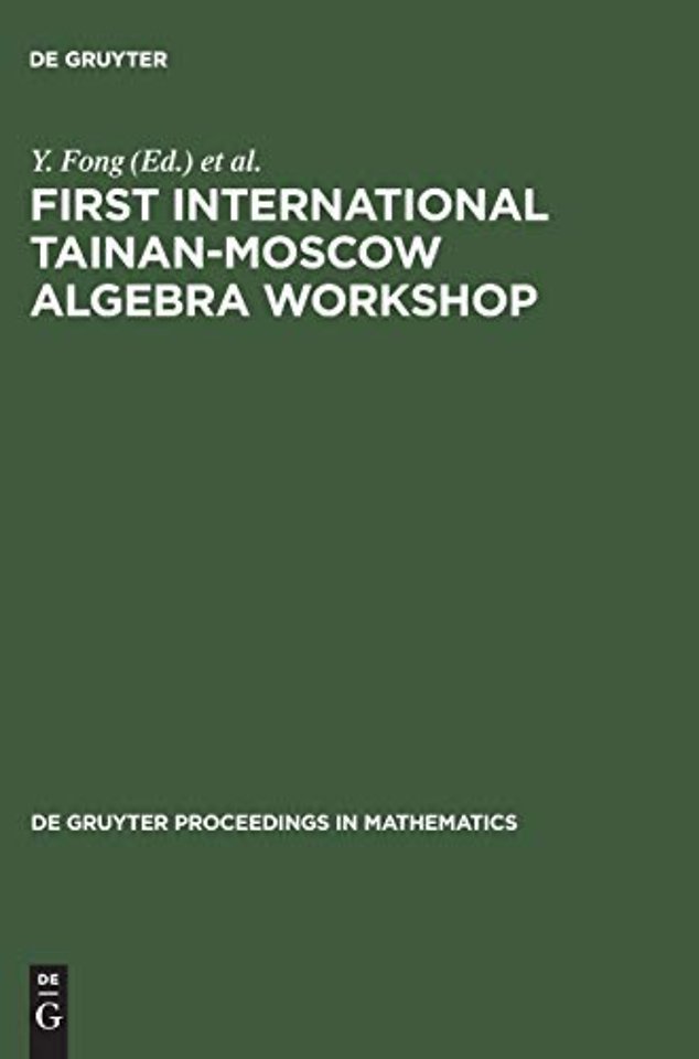 First International Tainan–Moscow Algebra Worksh – Proceedings of the International Conference held at National Cheng Kung University Tainan, Taiwan,