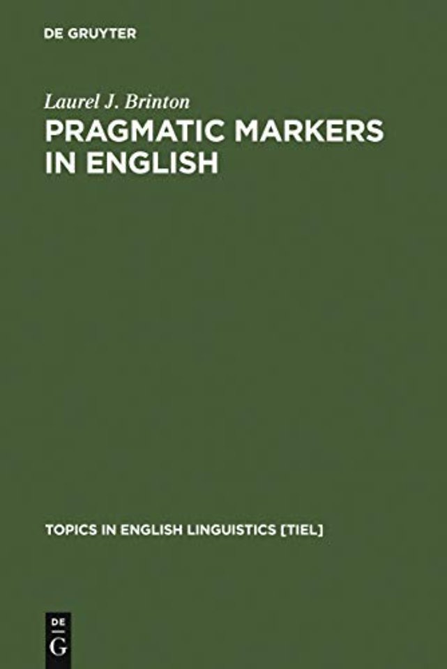 Pragmatic Markers in English – Grammaticalization and Discourse Functions