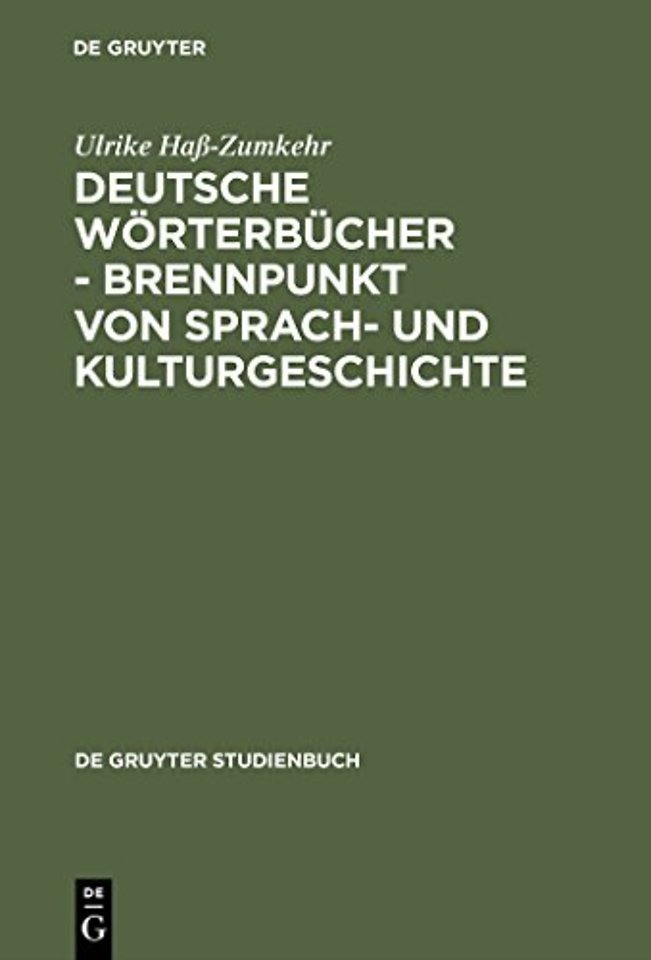 Deutsche Wörterbücher – Brennpunkt von Sprach– und Kulturgeschichte