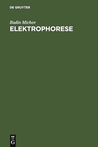 Elektrophorese – Theorie und Praxis
