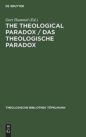 The Theological Paradox / Das theologische Parad – Interdisciplinary Reflections on the Centre of Paul Tillich`s Thought / Interdisziplinäre Reflexi
