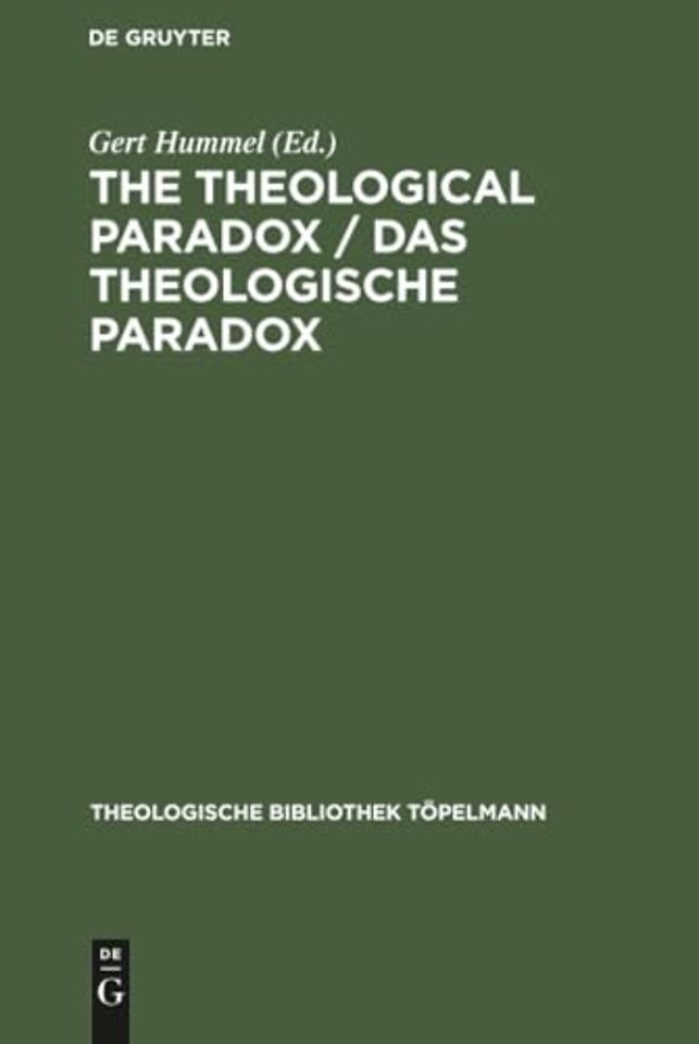 The Theological Paradox / Das theologische Parad – Interdisciplinary Reflections on the Centre of Paul Tillich`s Thought / Interdisziplinäre Reflexi