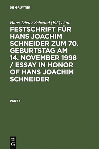 Festschrift für Hans Joachim Schneider zum 70. G – Kriminologie an der Schwelle zum 21. Jahrhundert / Criminology on the Threshold of the 21st Century