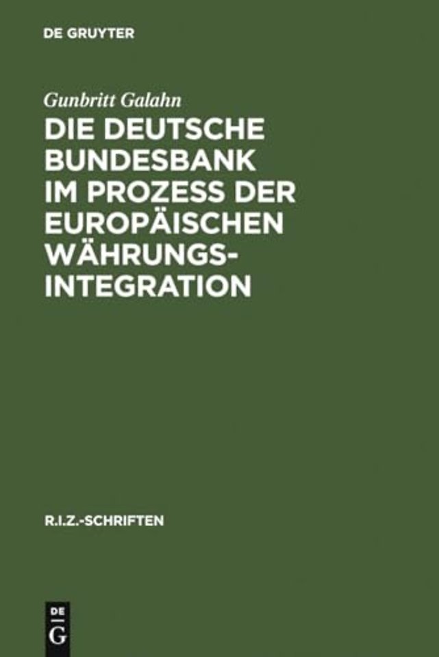 Die Deutsche Bundesbank im Prozeß der europaischen Wahrungsintegration