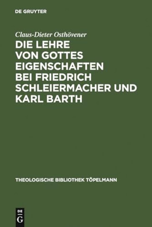 Die Lehre von Gottes Eigenschaften bei Friedrich Schleiermacher und Karl Barth